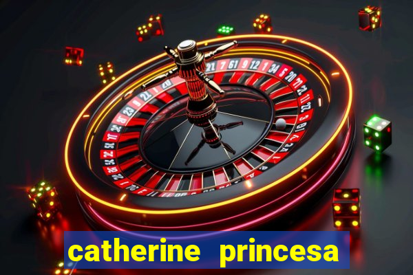 catherine princesa de gales