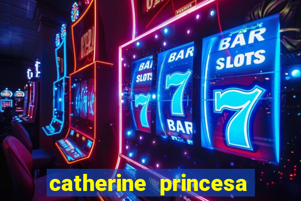 catherine princesa de gales