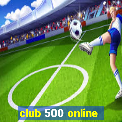 club 500 online