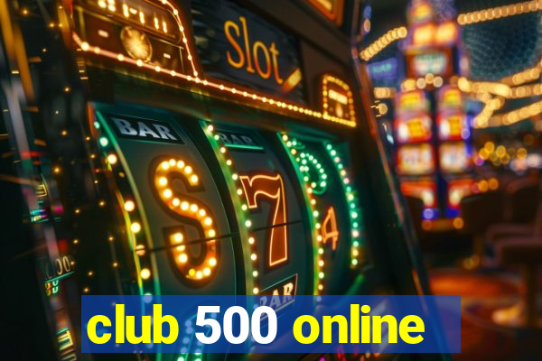 club 500 online