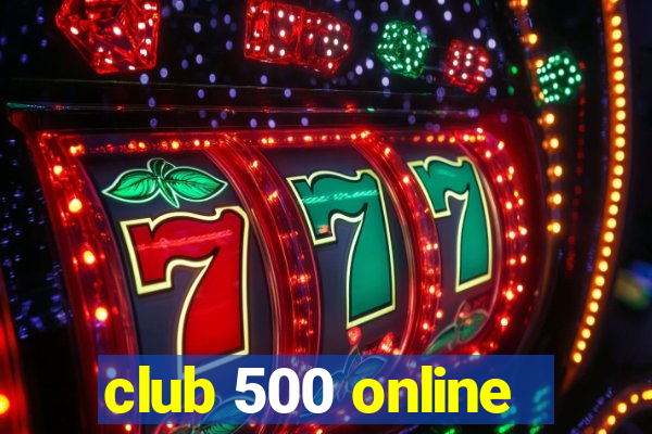 club 500 online