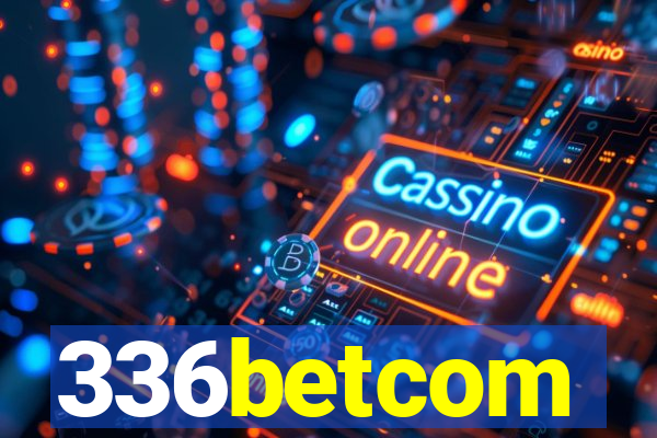 336betcom