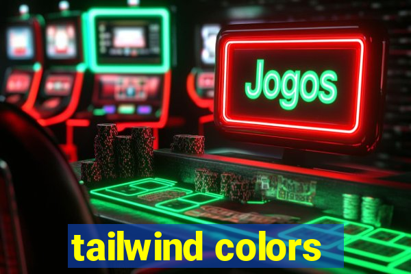 tailwind colors