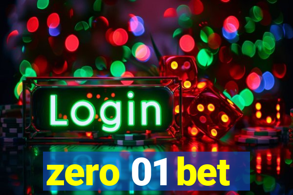 zero 01 bet