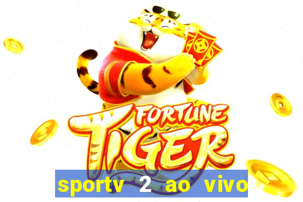 sportv 2 ao vivo mega canais