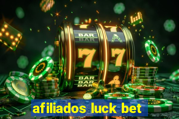 afiliados luck bet