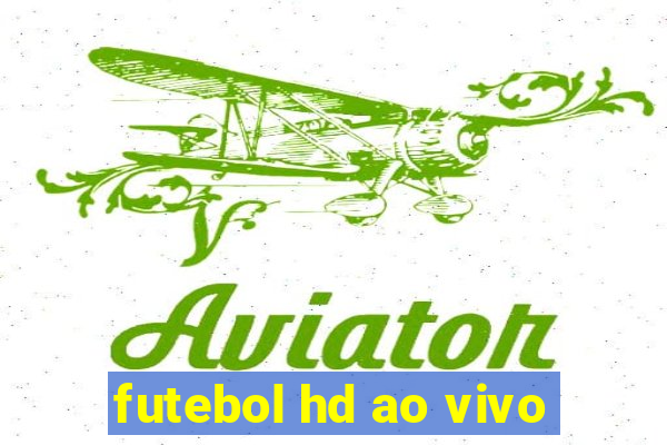 futebol hd ao vivo