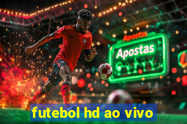 futebol hd ao vivo