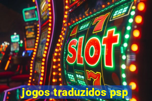 jogos traduzidos psp