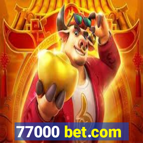 77000 bet.com