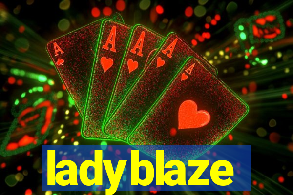 ladyblaze