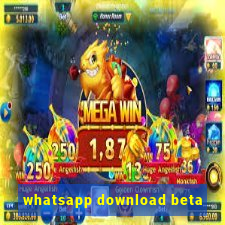 whatsapp download beta