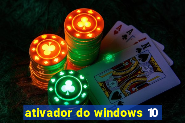 ativador do windows 10