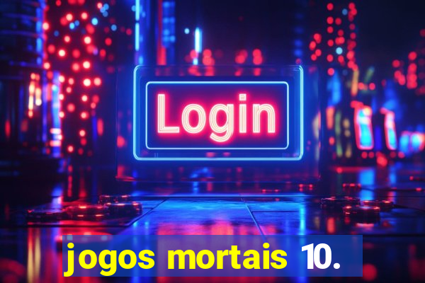 jogos mortais 10.