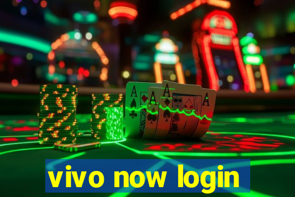 vivo now login