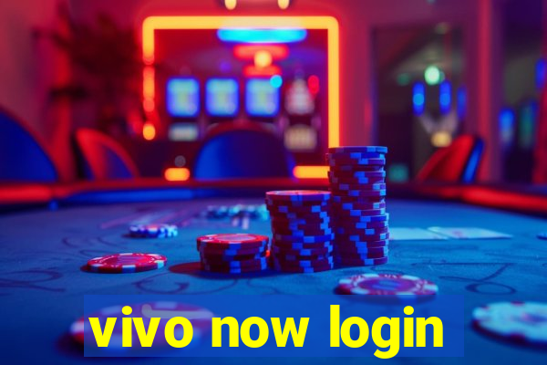 vivo now login