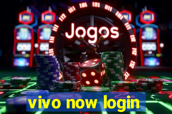 vivo now login