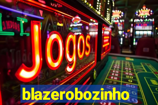 blazerobozinho