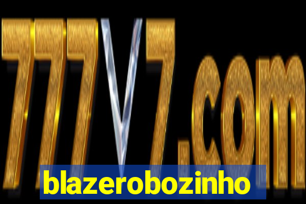 blazerobozinho