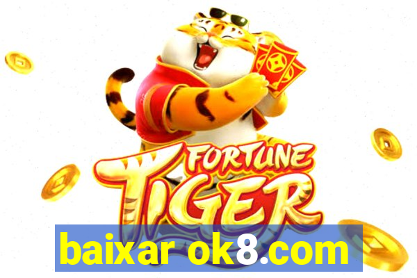 baixar ok8.com