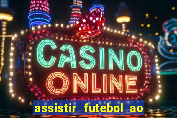 assistir futebol ao vivo futplay