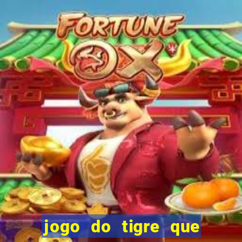 jogo do tigre que paga dinheiro de verdade