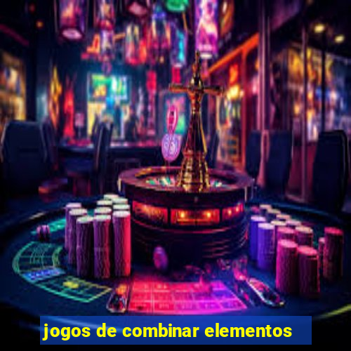 jogos de combinar elementos