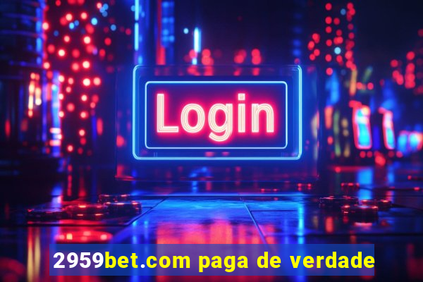 2959bet.com paga de verdade