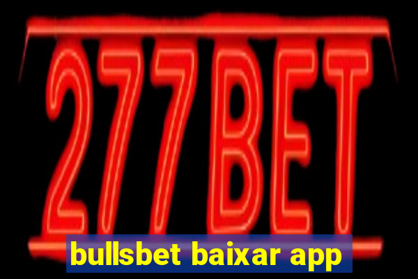 bullsbet baixar app