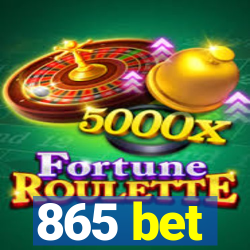 865 bet