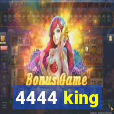 4444 king