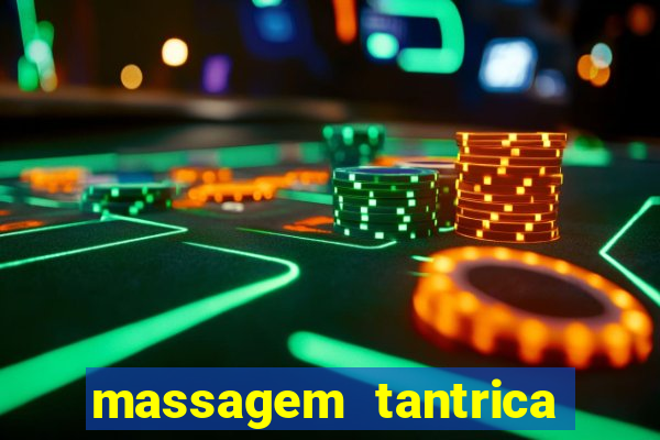 massagem tantrica em santos