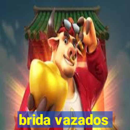 brida vazados