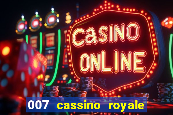 007 cassino royale filme completo em portugues