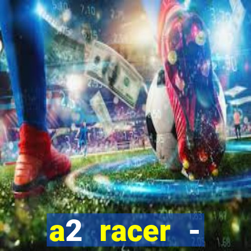 a2 racer - riscando o asfalto filme completo dublado download