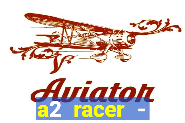 a2 racer - riscando o asfalto filme completo dublado download