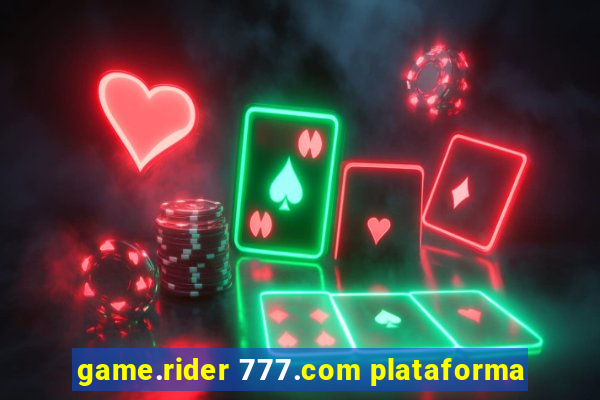 game.rider 777.com plataforma