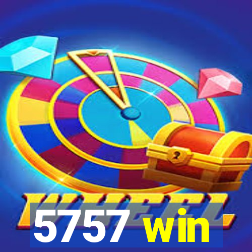 5757 win