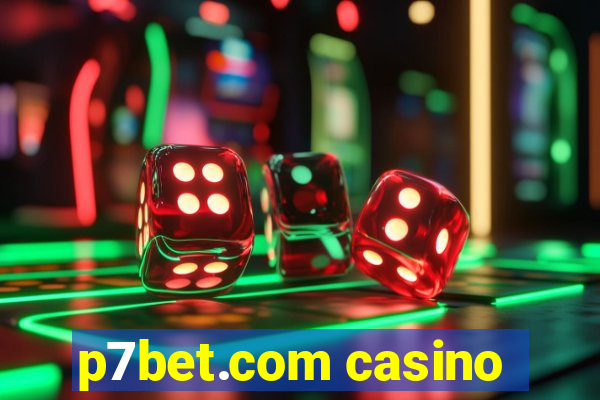 p7bet.com casino