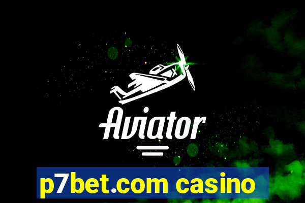 p7bet.com casino