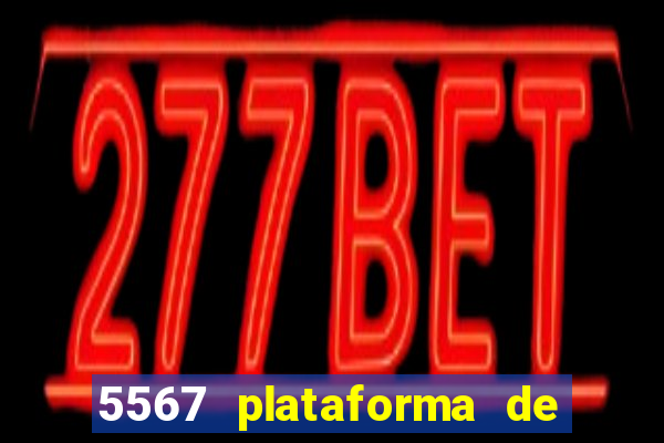 5567 plataforma de jogos login