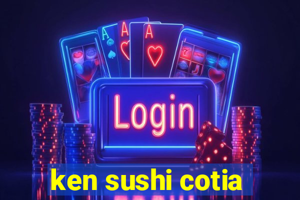 ken sushi cotia