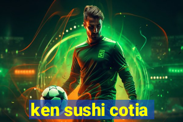 ken sushi cotia