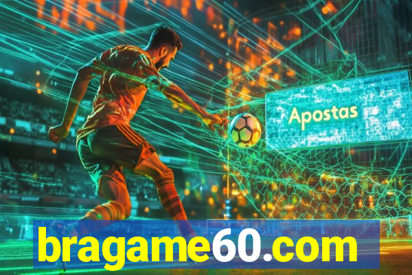 bragame60.com