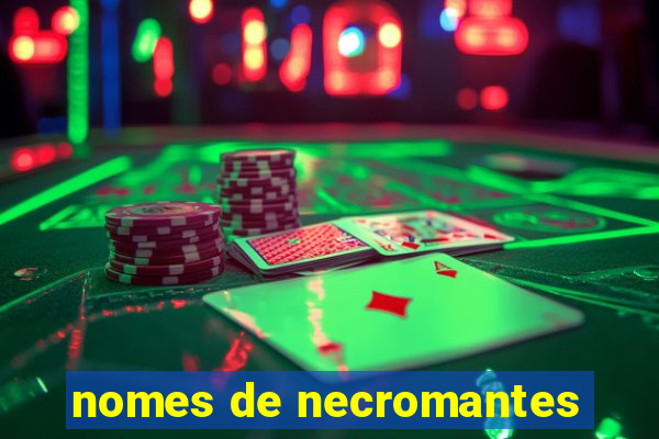 nomes de necromantes