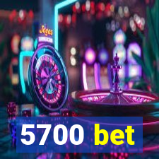 5700 bet