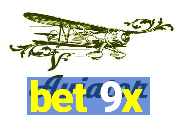 bet 9x