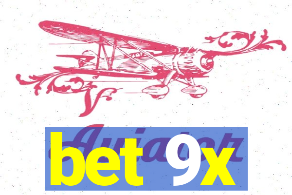 bet 9x