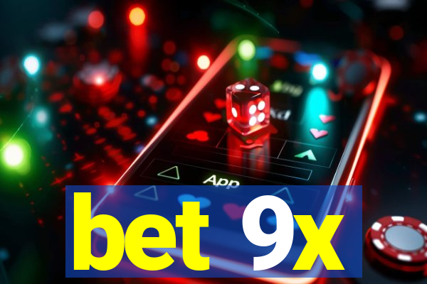 bet 9x