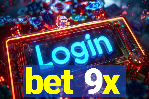 bet 9x